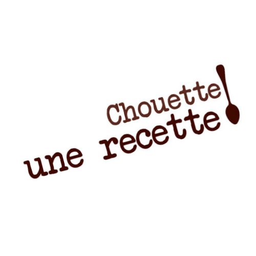 chouetteune recette